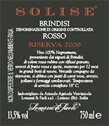 "SOLISE VINO TINTO NEGROAMARO" D.O.C. "Brindisi" vino tinto con uvas Negroamaro 100%, Las uvas son seleccionadas y transportadas en carros peque�os. Despues del proceso de produccion del vino viene depositado por barriles para la fermentation del vino rojo sobretodo los ultimos 15-16 dias en temperatura controlada de (26�). Despues se pasa en tanques de acero inoxidable de 150 hl. Alcohol 13,00 % vol. Total acidez 6,06 g/l Total dioxido de sulfuro 70 mg/l pH 3,65. Con carnes rojas y quesos